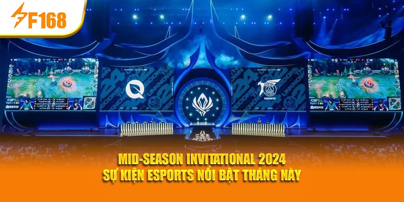 Sự Kiện Esports Nổi Bật Tháng Này – Tổng Hợp Nhanh Từ F168 1 Sự Kiện Esports Nổi Bật Tháng Này – Tổng Hợp Nhanh Từ F168